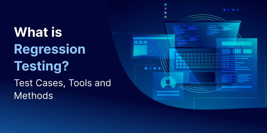 What is Regression Testing